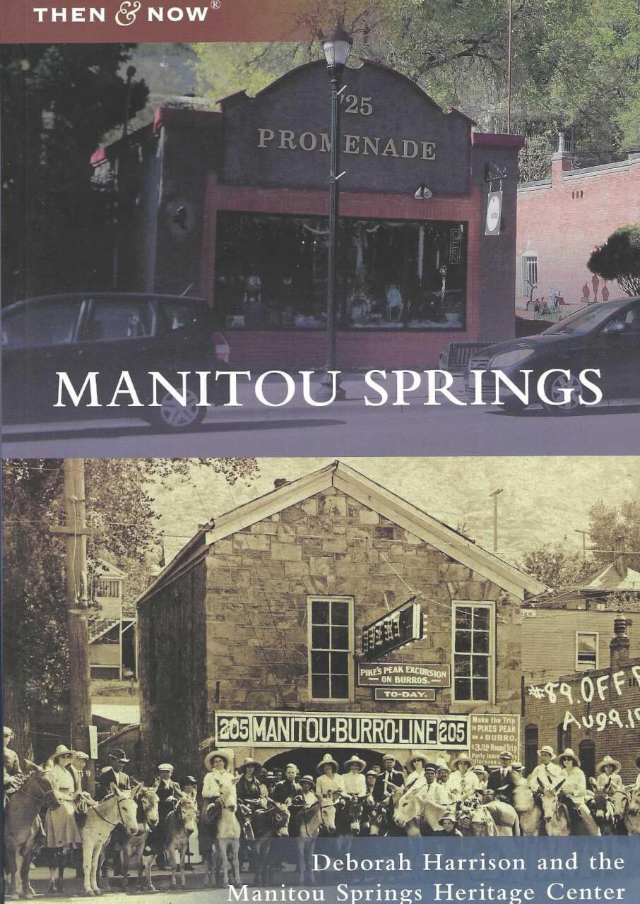 Manitou Springs Then and Now